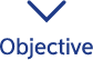 OBJECTIVE